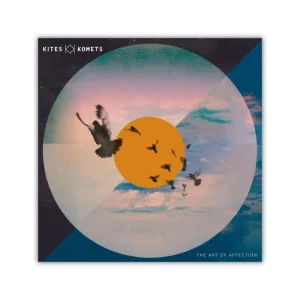 The Art of Affection - Kites & Komets - CD